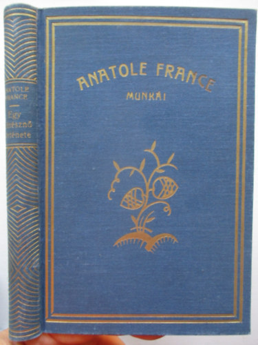 Anatole France - Egy sznszn trtnete