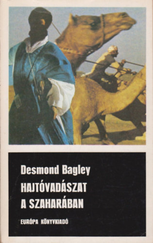 Desmond Bagley, Miklós Katalin (ford.) - Hajtóvadászat a Szaharában - Max Stafford 1. (Fekete Könyvek)