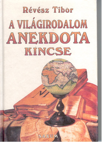 Rvsz Tibor - A vilgirodalom anekdota kincse