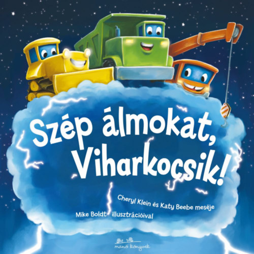 Cheryl Klein, Katy Beebe - Szp lmokat, Viharkocsik!