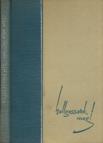 Hollós Korvin Lajos - Hallgassatok meg! - DEDIKÁLT!