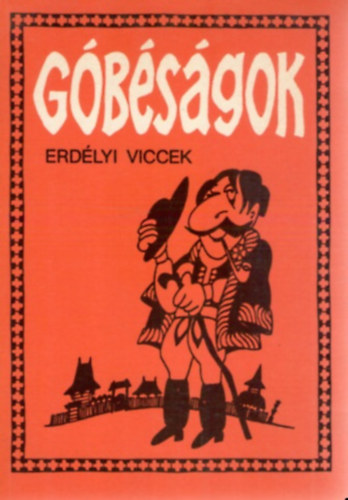 Hajdu Istvn (szerk.) - Gbsgok - Erdlyi viccek
