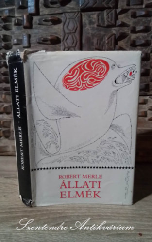 Robert Merle, Rz dm (ford.), Kass Jnos (ill.) - llati elmk (Un animal dou de raison) - Rz dm fordtsban, Kass Jnos illusztrciival (Sajt kppel!)