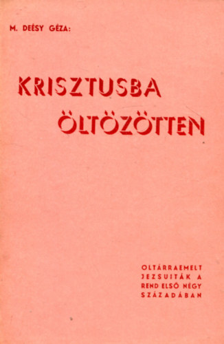 M. De�sy G�za - Krisztusba �lt�z�tten