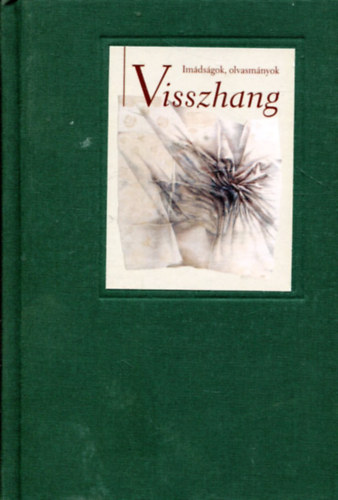 Szabó Lajos ( szerk.) - Visszhang - imádságok, olvasmányok