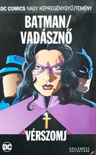 Ben Robinson (Edit.), Greg Rucka - Batman/Vadszn - Vrszomj