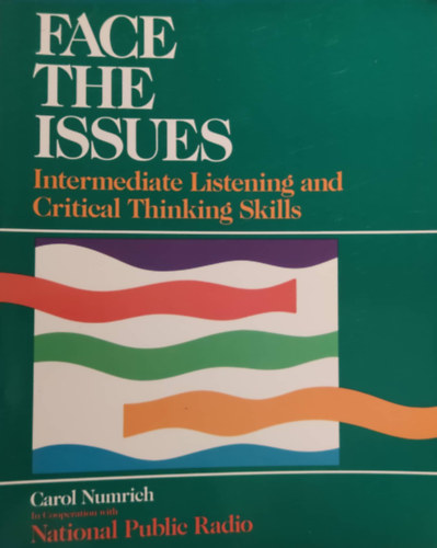 Face the Issues: Intermediate Listening and Critical Thinking Skills