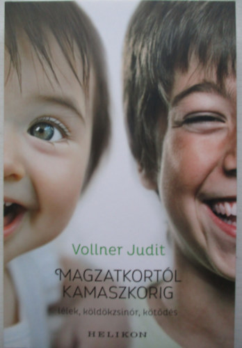 Vollner Judit - Magzatkortl kamaszkorig