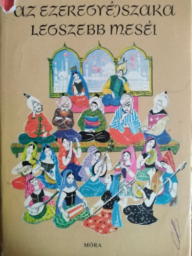 Rónay György (feldolgozta) - Az Ezeregyéjszaka legszebb meséi