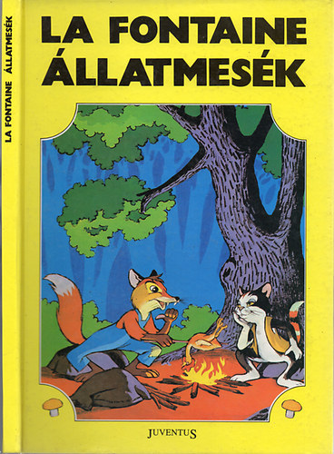La Fontaine, Szerk.: Elvy Ross, Ford.: Pappn Varga Zsuzsa, Graf.: Nemo - llatmesk (A macska meg a rka; A tekns s a vadkacsk; A pvatollakkal kesked szarka; A bka s az egr; A rka s a glya; egerek hborja)