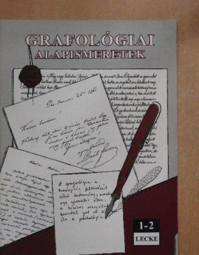 Kerekes Andrea - Grafol�giai alapismeretek 1-32. lecke