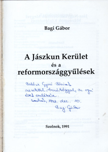 Bagi Gbor - A Jszkun Kerlet s a reformorszggylsek