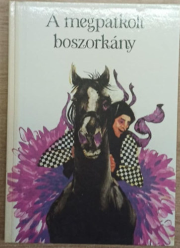 Nagy Zoltn (szerk.) - A megpatkolt boszorkny
