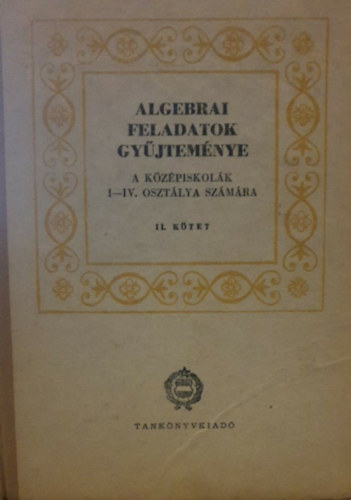 Varga Tams - Algebrai feladatok gyjtemnye a kzpiskolk I-IV. osztlya szmra II.