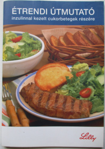Kicsák Marian; Székely Katalin - Étrendi útmutató inzulinnal kezelt cukorbetegek részére