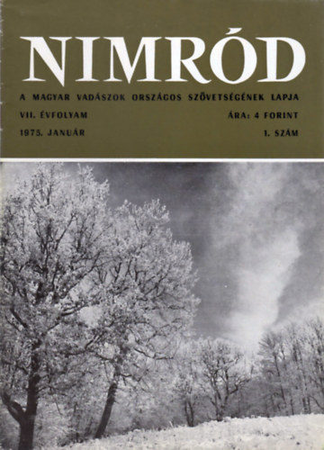 Dr. Karczag Ivn (fszerk.) - Nimrd - Vadszati s vadgazdlkodsi folyirat (VII. vf. 1. szm - 1975. janur)