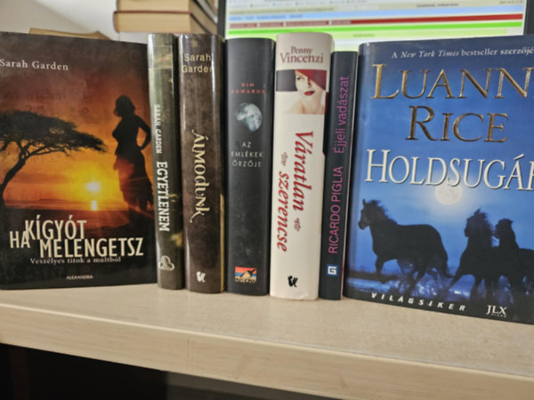 Luanne Rice, Ricardo Piglia, Penny Vincenzi, Kim Edwards, Sarah Garden - 7db romantikus regny, KNYVMENT AJNLAT: Holdsugr+ jjeli vadszat+ Vratlan szerencse+ Az emlkek rzje+ lmodunk+ Egyetlenem+ Ha kgyt melengetsz