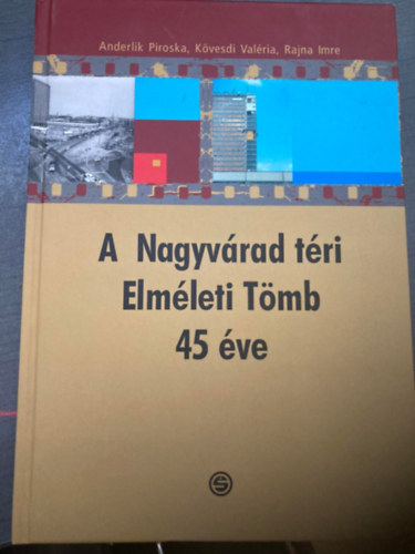 Anderlik Piroska, Kvesdi Valria, Rajna Imre - A Nagyvrad tri Elmleti Tmb 45 ve