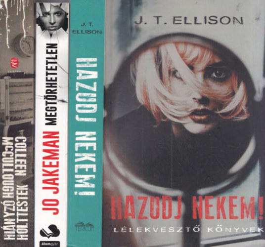Colleen McCullogh, Jo Jakeman, J.T. Ellison - 3 db krimi: Hiányzó holttestek + Megtörhetetlen + Hazudj nekem!