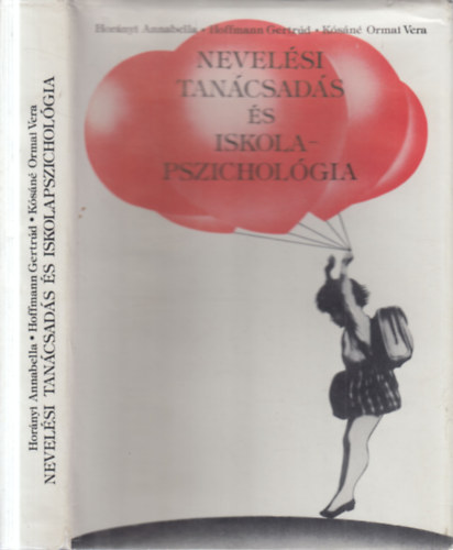 Horányi Annabella, Hoffmann Gertrúd, Kósáné Ormai Vera - Nevelési tanácsadás és iskolapszichológia (dedikált)