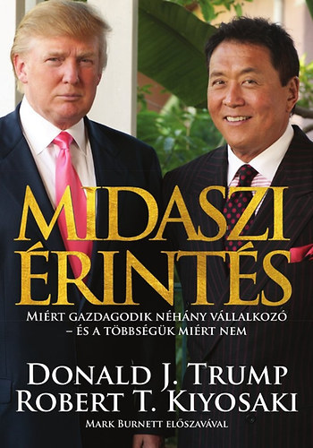 Robert T. Kiyosaki, Donald J. Trump - Midaszi �rint�s