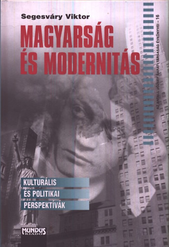 Segesv�ry Viktor - Magyars�g �s modernit�s - Kultur�lis �s politikai perspekt�v�k
