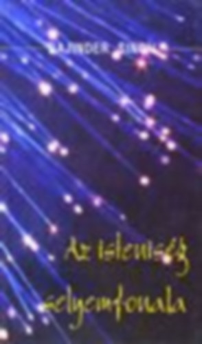 Rajinder Singh - Az istenisg selyemfonala