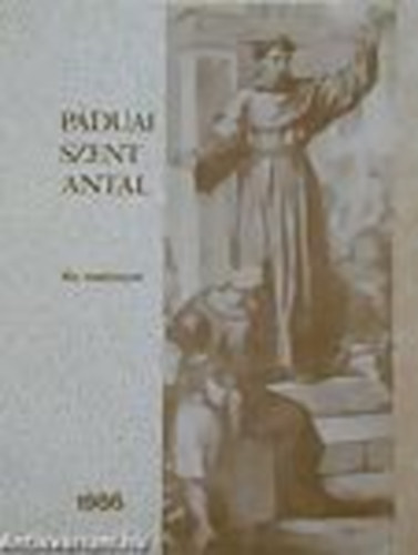 P. Özsér - Páduai Szent Antal kis imakönyve