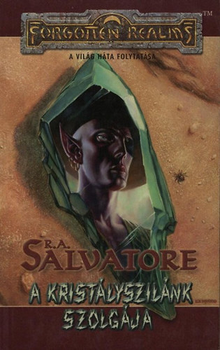 R. A. Salvatore - A kristályszilánk szolgája