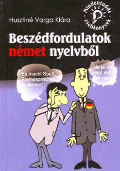 Husztin Varga Klra - Beszdfordulatok nmet nyelvbl