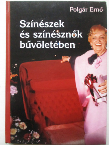 Polgr Ern - Sznszek s sznsznk bvletben