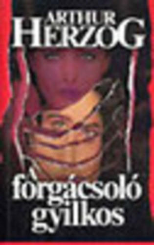 Arthur Herzog - 2 db Arthur Herzog knyv: A cet + A forgcsol gyilkos