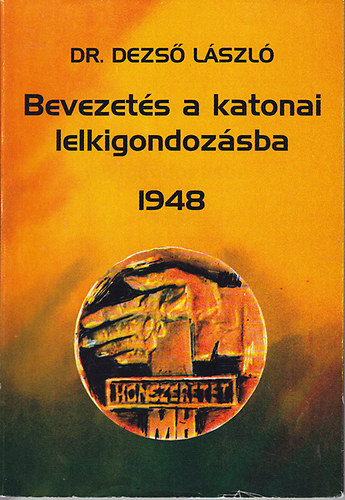 D. Dr. Dezs� L�szl�; Dr. Aranyos Zolt�n - Bevezet�s a katonai lelkigondoz�sba: I. k�nyv II. k�tet �s II. k�nyv