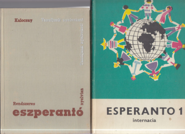 Kalocsay Kálmán, Dr. Szerdahelyi István - 2 db. eszperantó nyelvkönyv (Rendszeres eszperantó nyelvtan (Tanuljunk nyelveket!) + Esparanto I.)