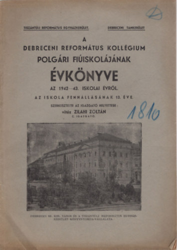 Zilahi Zoltn - A Debreceni Reformtus Kollgium Polgri Fiiskoljnak vknyve az 1942-43. iskolai vrl