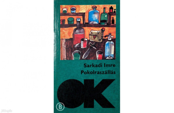 Sarkadi Imre - 3 ktet Sarkadi Imre - A gyva - Oszlopos Simeon - Pokolraszlls (Olcs Knyvtr)
