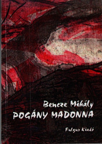 Bencze Mihly - Pogny Madonna