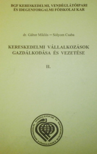 Slyom Csaba, Dr. Gbor Mikls - Kereskedelmi vllalkozsok gazdlkodsa s vezetse II.