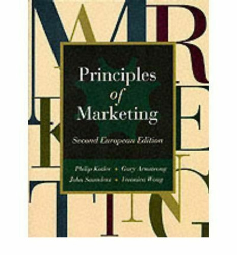 Philip Kotler - Gary Armstrong, John Saunders, Veronica Wong - Principles of Marketing - Second European Edition