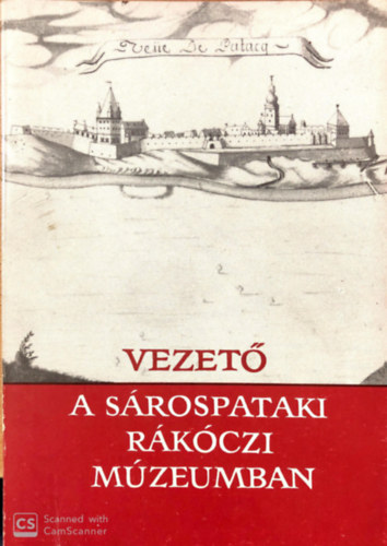 D�tshy Mih�ly-Galavics G�za - Vezet� a s�rospataki R�k�czi M�zeumban