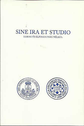 Jahn gnes (szerk.) - Sine Ira Et Studio - Harag s elfogultsg nlkl