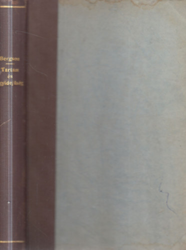 Henri Bergson - Tartam és egyidejűség. Hozzászólás Einstein elméletéhez