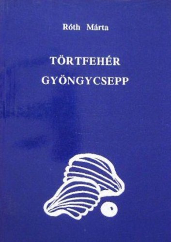 R�th M�rta - T�rtfeh�r gy�ngycsepp