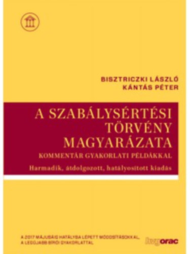 Bisztriczki L�szl�; K�nt�s P�ter - A szab�lys�rt�si t�rv�ny magyar�zata