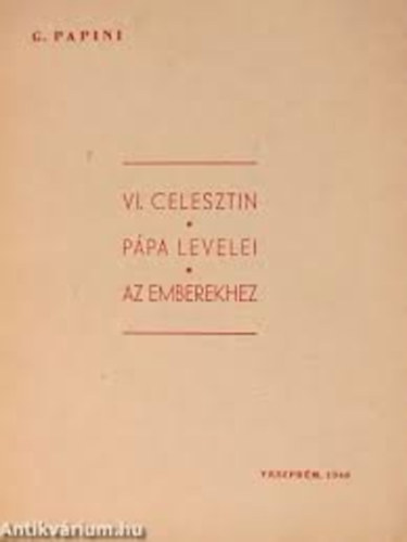 G. Papini - VI. Celesztin p�pa levelei az emberekhez
