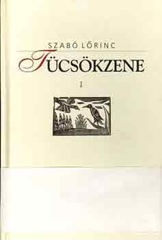 Szabó Lőrinc - Tücsökzene I.-II.