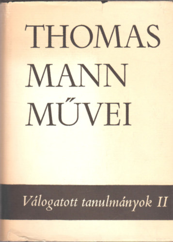 Thomas Mann - Válogatott tanulmányok II.