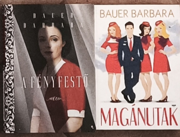 Bauer Barbara - 2db Bauer Barbara regny - A fnyfest, Magnutak