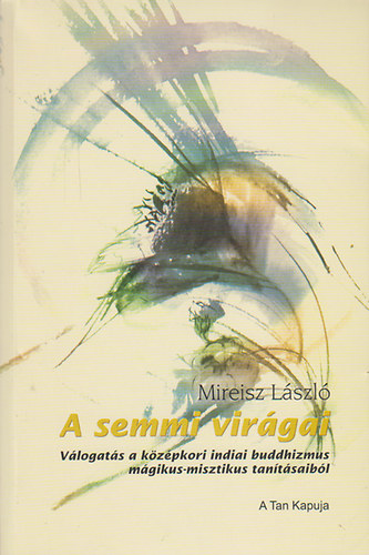 Mireisz Lszl - A semmi virgai