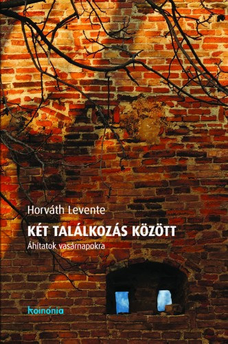 Horvth Levente - Kt tallkozs kztt - htatok vasrnapokra